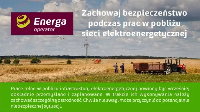 Rolniku! Zachowaj bezpieczeństwo podczas prac w pobliżu sieci elektroenergetycznej