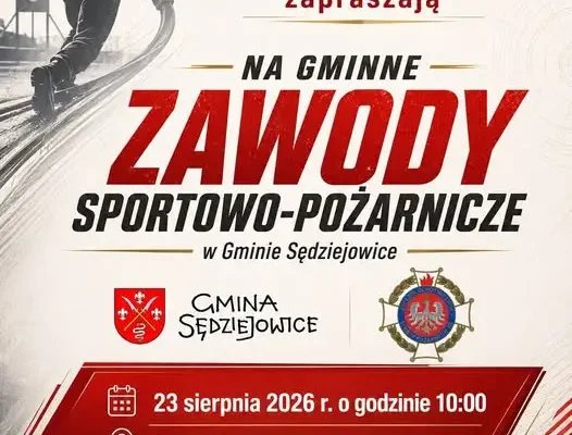 Gminne Zawody Sportowo-Pożarnicze w Sędziejowicach już w niedzielę!