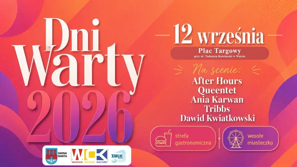 Dni Warty 2026: koncerty, atrakcje i rodzinna zabawa już 12 września