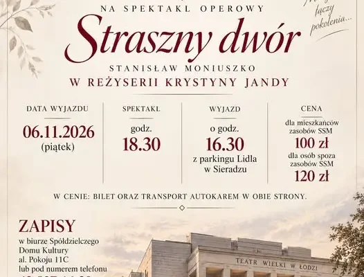 Spółdzielczy Dom Kultury w Sieradzu organizuje wyjazd na operę „Straszny dwór” do Łodzi